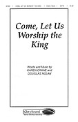 Come Let Us Worship the King