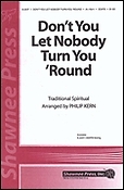 Don't You Let Nobody Turn You 'Round
