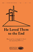 He Loved Them to the End (SATB)