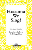 Hosanna We Sing!
