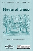 House of Grace (SATB)