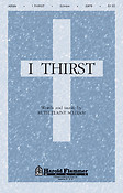 I Thirst (SATB)