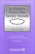 In Pilate's Court the Savior Stands (SATB)