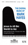 Jesus Is All the World to Me (SATB)
