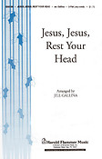Jesus, Jesus Rest Your Head