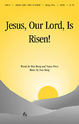 Jesus, Our Lord, Is Risen (SATB)