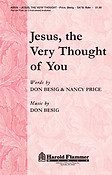 Jesus, the Very Thought of You (SATB)