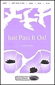 Just Pass It On! (SATB)