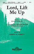 Lord, Lift Me Up (SATB)