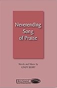 Neverending Song of Praise (SATB)