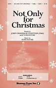Not Only For Christmas (SATB)