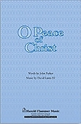 O Peace of Christ (SATB)