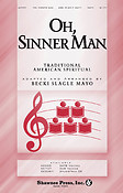 Oh Sinner Man (SATB)