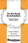 On the Road to Jerusalem (SATB)