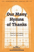 Our Many Hymns of Thanks (SATB)