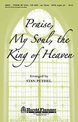 Praise, My Soul, the King of Heaven (SATB)