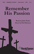 Remember His Passion (SATB)