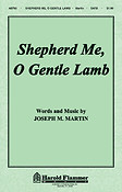 Shepherd Me, O Gentle Lamb (SATB)