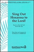 Sing Out Hosanna to the Lord! (SATB)