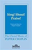 Sing! Shout! Praise! (SATB)