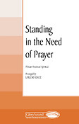 Standing in the Need of Prayer (SATB)