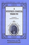 A Stephen Foster Tribute (SATB)