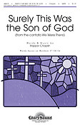 Surely This Was the Son of God (SATB)