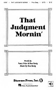 That Judgment Mornin' (SATB)