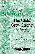 The Child Grew Strong from A Time For Alleluia (SATB)