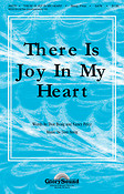 There Is Joy in My Heart (SATB)