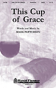 This Cup of Grace (SATB)