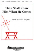 Thou Shalt Know Him When He Comes (SATB)