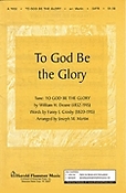 To God Be the Glory (SATB)