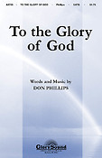 To the Glory of God (SATB)