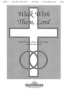 Walk with Them Lord