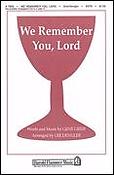 We Remember You, Lord (SATB)