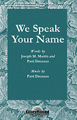 We Speak Your Name (SATB)
