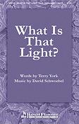 What Is That Light? (SATB)