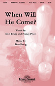 When Will He Come? (SATB)