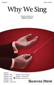 Greg Gilpin: Why We Sing (SSAA)