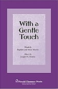 With a Gentle Touch (SATB)