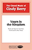 Yours Is the Kingdom (SATB)