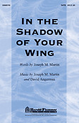 In the Shadow of Your Wing (SATB)