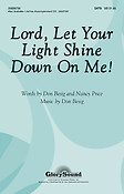 Lord, Let Your Light Shine Down on Me! (SATB)