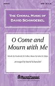 O Come and Mourn with Me (SATB)