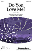 Do You Love Me? (SATB)