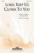 Lord, Keep Us Closer to You (SATB)