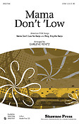 Mama Don't 'Low