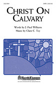 Christ on Calvary (SATB)