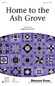 Home to the Ash Grove (SATB)